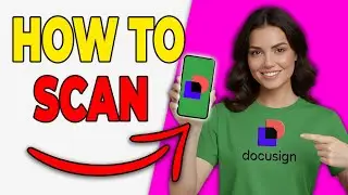 How To Scan And Upload Documents In DocuSign [Step-By-Step 2026]