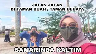 Taman buah Samarinda | Taman bebaya Taman baru di samarinda kaltim | Objek Wisata Samarinda