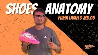 Puma MB.05 World Tour - SHOES ANATOMY Ep.23