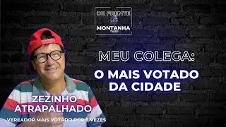 De Frente com Montanha #33 - Zezinho Atrapalhado