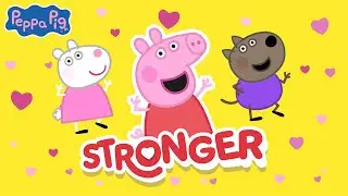 Stronger - Official Peppa Pig Cover (Lyric Video)