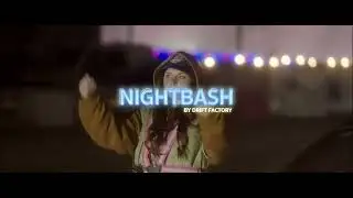 NightBash - Drift Factory -  Stereo Love