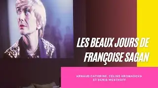 Les beaux jours de Françoise Sagan