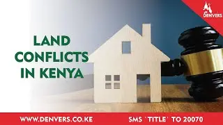 LAND CONFLICTS IN KENYA