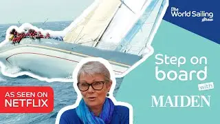 Step on board with MAIDEN | As seen on NETFLIX | World Sailing Show