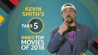 Кевин Смит разбирает лучшие фильмы 2018 года по версии IMDb