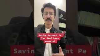 Saving Account Pe Tax Maaf kese krwaayn? #fbr #tax #incometax #itr