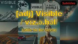 [adj] Visible meaning (able to be seen) with 5 examples