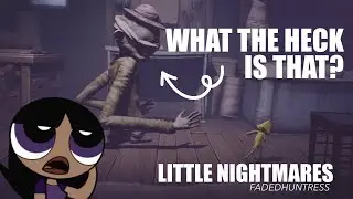 Sleep with BOTH eyes open tonight! - Little Nightmares (pt 2)