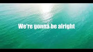 One last dance(For)Lane boy - We're Gonna Be Alright(Lyric Video)