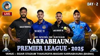 Live 🔴 DAY - 2 // KARRABHAUNA PREMIER LEAGUE  2025
