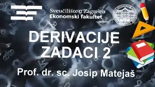DERIVACIJE ZADACI 2  PROF.DR.SC. JOSIP MATEJAŠ