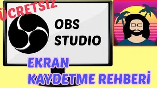OBS ile Canlı Ders veya Zoom, Teams G&ouml;r&uuml;şmelerini Kaydetmek Yeni başlayanlar İ&ccedil;in OBS studio Rehberi