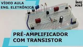 PRÉ-AMPLIFICADOR COM TRANSISTOR NPN