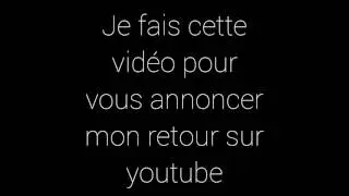 Mon Retour Sur Youtube