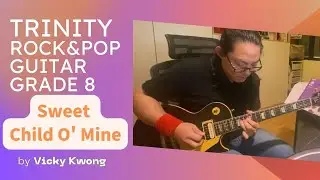 Trinity Rock & Pop Guitar Grade 8 - Sweet Child O' Mine by Vicky Kwong