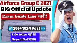 Airforce Group C 2021/Exam guide Line declared Big official Updated/Exam disqualified! Follow Rules!