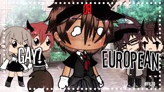 ✨Gay or European | Glmv | Gacha✨