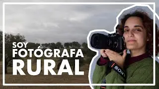 🌳 Soy fot&oacute;grafa rural | &Aacute;frica Vill&eacute;n
