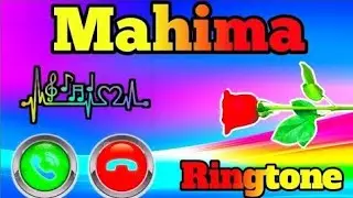Mahima 🥰 Name Ringtone 🎶 sad😭 instumenal ringtone video🎥