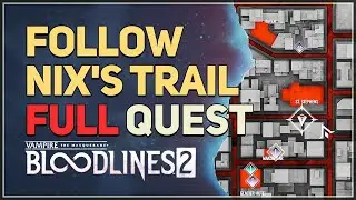 Follow Nix's trail Vampire The Masquerade Bloodlines 2