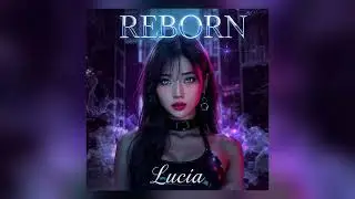 REBORN &ndash; Luc&iacute;a | Official Audio / AI
