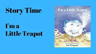 Story Time: I'm a Little Teapot