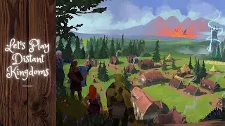 Lets Play - Distant Kingdoms, Early Access - Episode 1