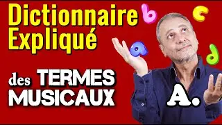 Dictionnaire de la musique, Abécédaire des termes musicaux (Tuto Musique)