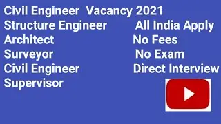 Civil Engineer Job Vacancy | All India | 2021| Experience | Latest Jobs |