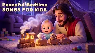 Soft Christian Lullabies for Sleep 🍼 Peaceful Bedtime Songs for Kids | Calm Night Music 🌙