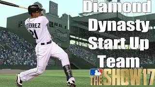MLB The Show 17: Diamond Dynasty Start Up Team
