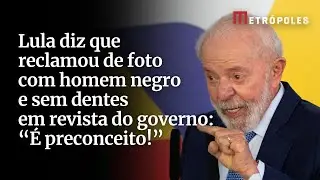Lula diz que reclamou de foto com homem negro e sem dentes em revista do governo: “É preconceito!”