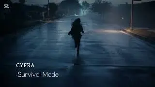 CYFRA - Survival Mode (music)