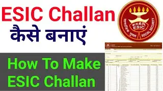 ESIC Challan Generation | ESIC Challan Kaise banaye | How to Make ESIC Challan | How to Prepare ESIC