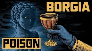 The Sinister Secrets of the Borgia Family