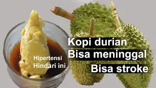 Kopi Durian Bisa Meninggal. Ini 17 Larangan Makanan Dan Minuman Setelah Makan Durian
