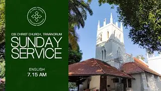 Sunday Service (English Eucharist) | November 16, 2025 | 7.15 AM | CSI Christ Church Trivandrum