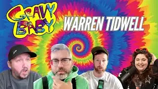 Warren Tidwell :Gravy baby Ep 149