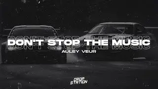 Auley Veur - Don't Stop The Music (Bass Boosted) | Extended Remix