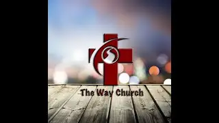 BY HIS BLOOD | PASTOR PAUL GRIDER | THE WAY CHURCH | 1ST SERVICE