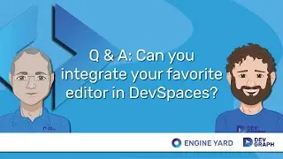 Q and A: Can you integrate your favorite editor in DevSpaces?