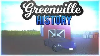Greenville History W/ XmenRBLX