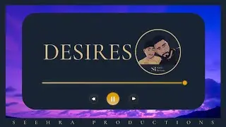 Desires (AP Dhillon x Gurinder Gill Type Beat | Hard Freestyle Trap Type Beat) - Seehra Productions