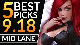 5 BEST MID Champions you MUST PLAY in 9.18: Tier List Tips to RANK UP | League of Legends Meta Guide
