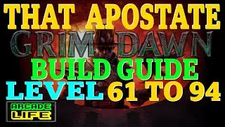 Grim Dawn | That Apostate | Build Guide Part 5 | Patch 1.2 | April 2024