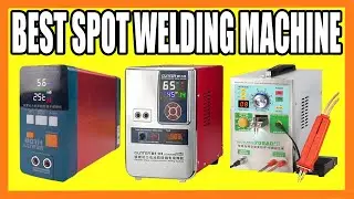 Top 4 Best Spot Welding Machine in 2024