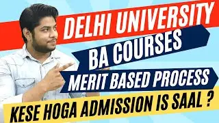Delhi University BA Courses Merit Based Admission process Eligibility criteria Complete Details