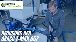 Reinigung der Graco T-Max 657