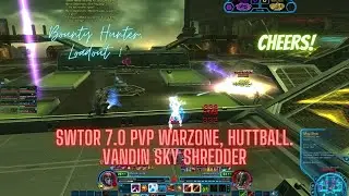 SWTOR 7.0 PvP Warzone, Huttball. Vandin Sky Shredder. Bounty Hunter, Loadout 1